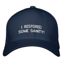 I RESTORED SOME SANITY! EMBROIDERED BASEBALL CAPS