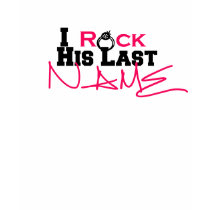 i rock his last name t-shirts by phx602 i rock his last name t-shirts