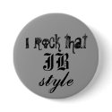 I rock that JB style buttons