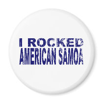 I Rocked American Samoa magnets