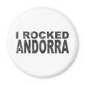 I Rocked Andorra magnets by worldtees I Rocked Andorra magnets