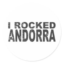 I Rocked Andorra Round Sticker