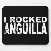 I Rocked Anguilla Mouse Pad