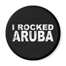 I Rocked Aruba Fridge Magnets