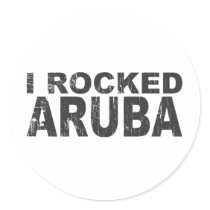 I Rocked Aruba Round Sticker