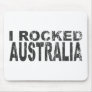 I Rocked Australia Mouse Pads