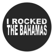 I Rocked Bahamas stickers by worldtees I Rocked Bahamas stickers