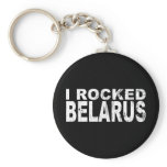 I Rocked Belarus Key Chain