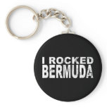 I Rocked Bermuda Keychain