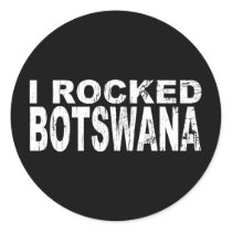 I Rocked Botswana stickers by worldtees I Rocked Botswana stickers