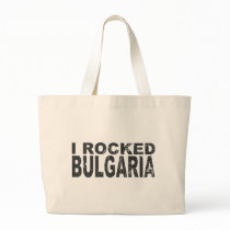 I Rocked Bulgaria bags by worldtees I Rocked Bulgaria bags