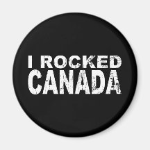 I Rocked Canada Fridge Magnets