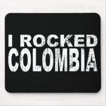 I Rocked Colombia mousepads