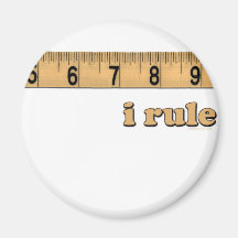 I Rule Magnet