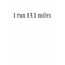 I run 13.1 miles t-shirts