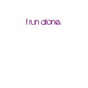 I run alone. t-shirts by Murphie82 I run alone. t-shirts