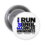I Run For Anal Cancer Awareness Button