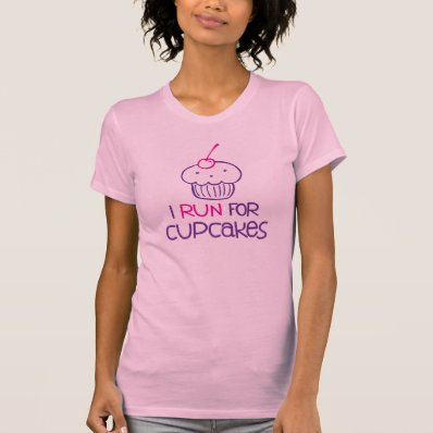 I run for cupcakes t-shirt