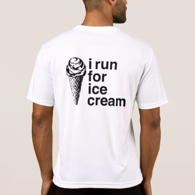 I Run for Ice Cream Men&#39;s Performance Shirt