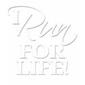 I Run for Life Black and White t-shirts