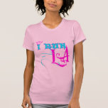 I run LA T-shirts