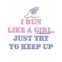 I run like a girl t-shirts