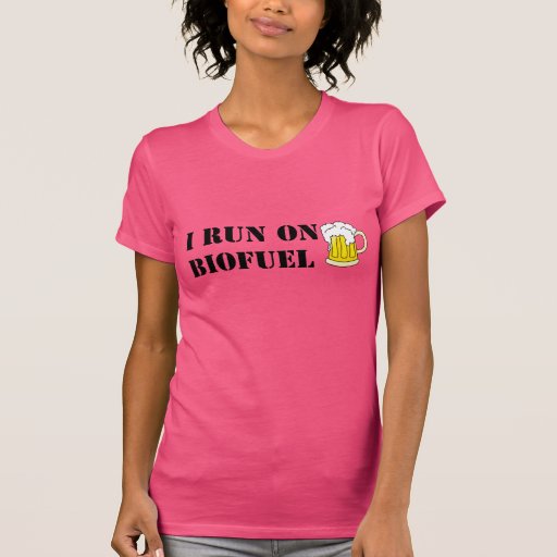 I RUN ON BIOFUEL, Funny T-shirt