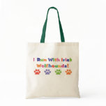 I Run With Irish Wolfhounds