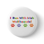 I Run With Irish Wolfhounds