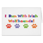 I Run With Irish Wolfhounds