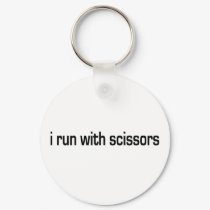 I Run With Scissors keychains by worldsfair I Run With Scissors keychains