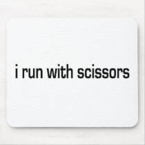 I Run With Scissors mousepads by worldsfair I Run With Scissors mousepads