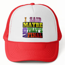 I Said Maybe hats