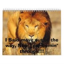 I Said move out of the way, New Year ... calendars
