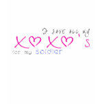 I save all my XOXOs for my Soldier t-shirts