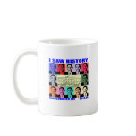 I Saw History mugs