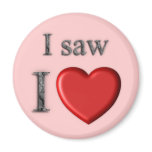 I saw, I love... magnets