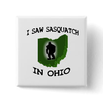 I Saw Sasquatch In Ohio Pinback Button