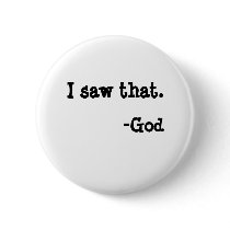 I saw that., -God buttons by danifanni I saw that., -God buttons
