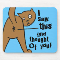 I saw this and thought of you! mousepads