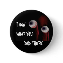 I Saw What You Did There buttons by Flynn_the_Cat I Saw What You Did There buttons