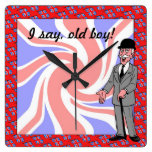 I say old boy: clocks