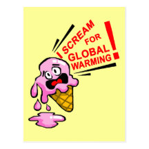 I scream for global warming! postcards