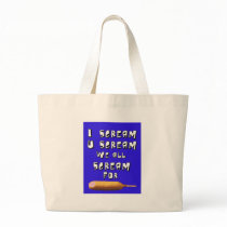 I scream you scream bags