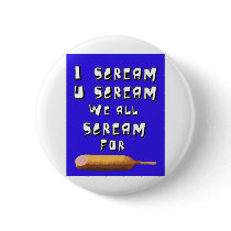 I scream you scream buttons