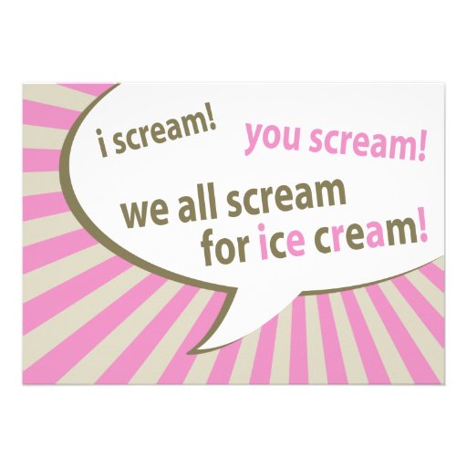 i scream! you scream! we all scream for ice cream! invites