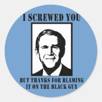 I SCREWED YOU BUT THANKS FOR BLAMING IT ON THE BLA stickers