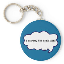 I secretly love comic sans! keychain
