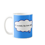 I secretly love comic sans! mugs