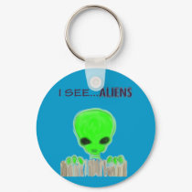 I See ALIENS keychain